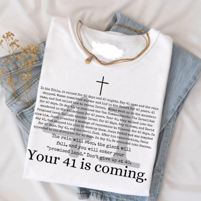 Your 41 is Coming T-Shirt